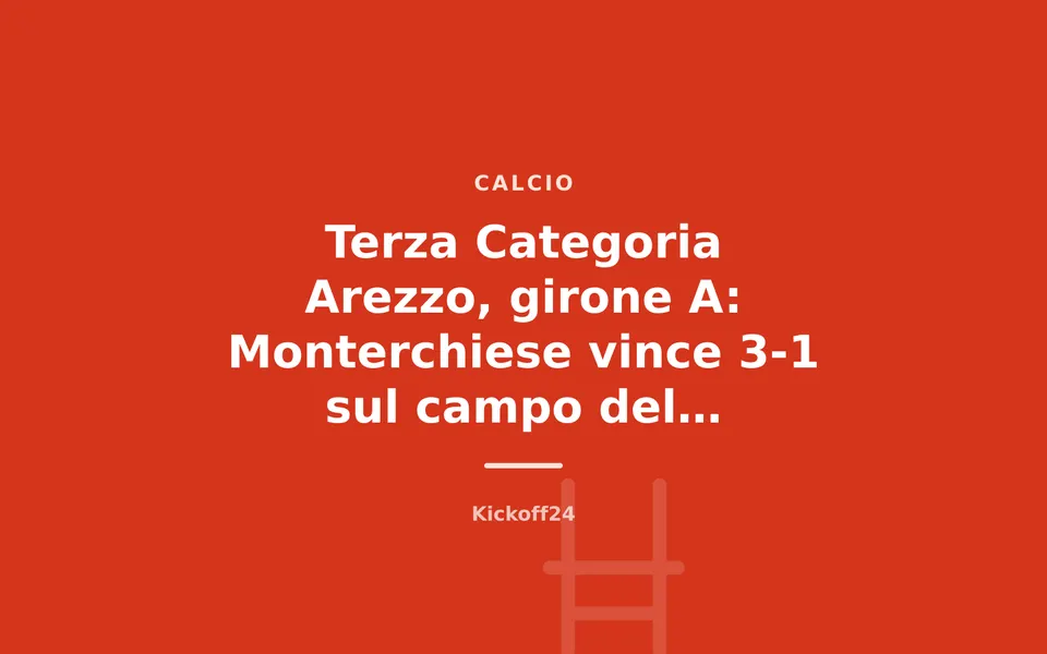 Terza Categoria Arezzo, girone A: Monterchiese vince 3-1 sul campo del Tregozzano