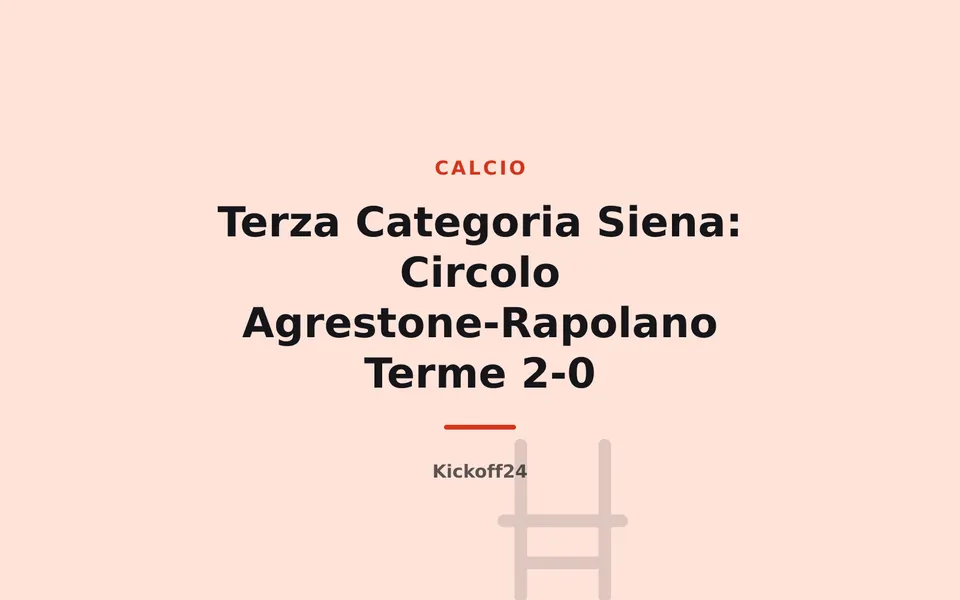Terza Categoria Siena: Circolo Agrestone-Rapolano Terme 2-0