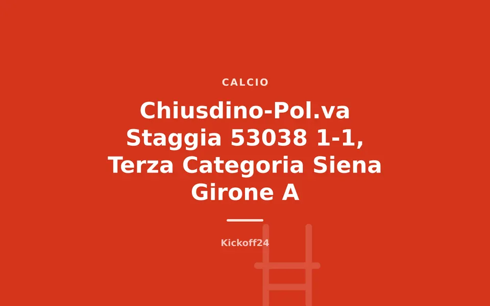 Chiusdino-Pol.va Staggia 53038 1-1, Terza Categoria Siena Girone A