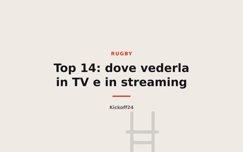 Top 14: dove vederla in TV e in streaming