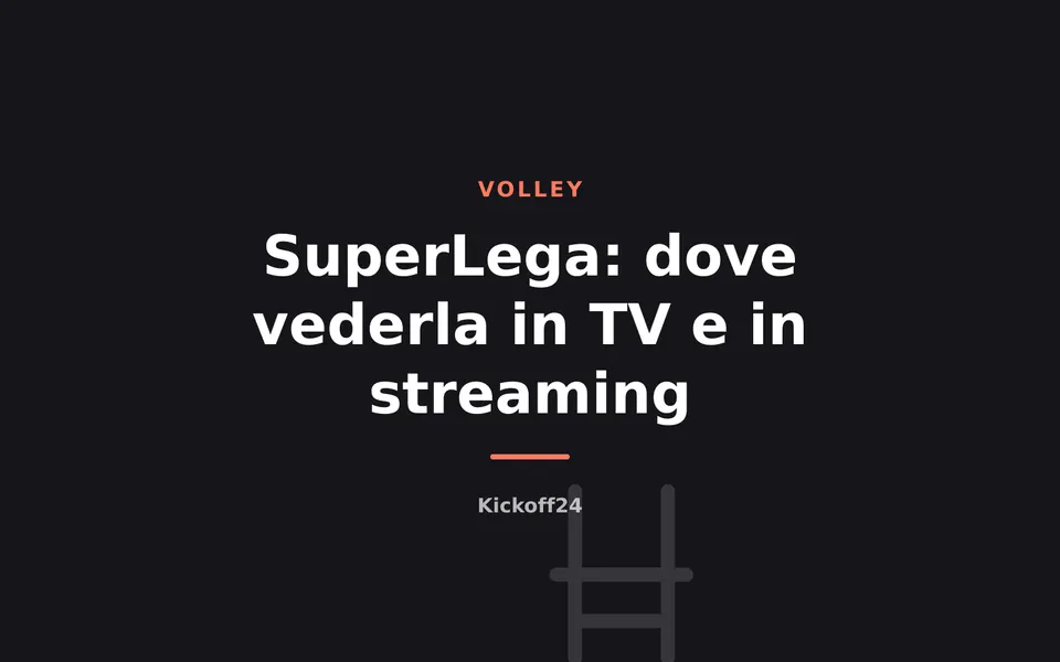 SuperLega: dove vederla in TV e in streaming
