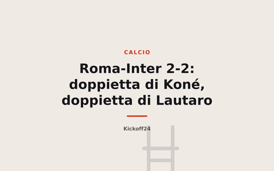 Roma-Inter 2-2: doppietta di Koné, doppietta di Lautaro